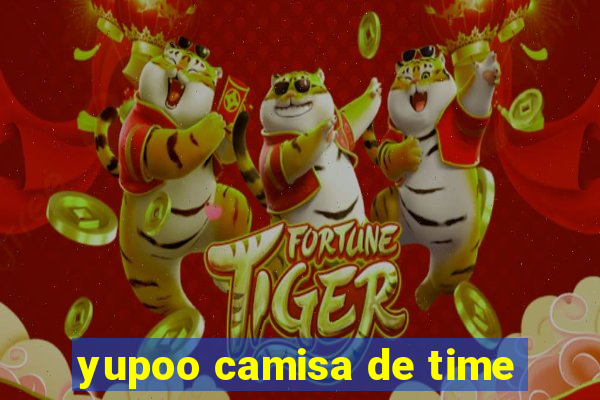 yupoo camisa de time
